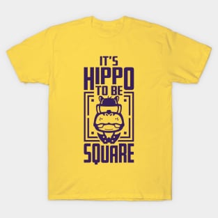 Hippo To Be Square T-Shirt